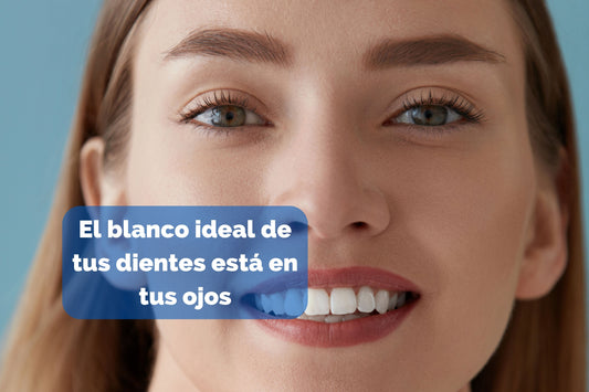 El blanco ideal de tus dientes está en tus ojos