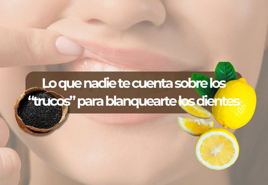 Lo que nadie te cuenta sobre los “trucos” para blanquearte los dientes
